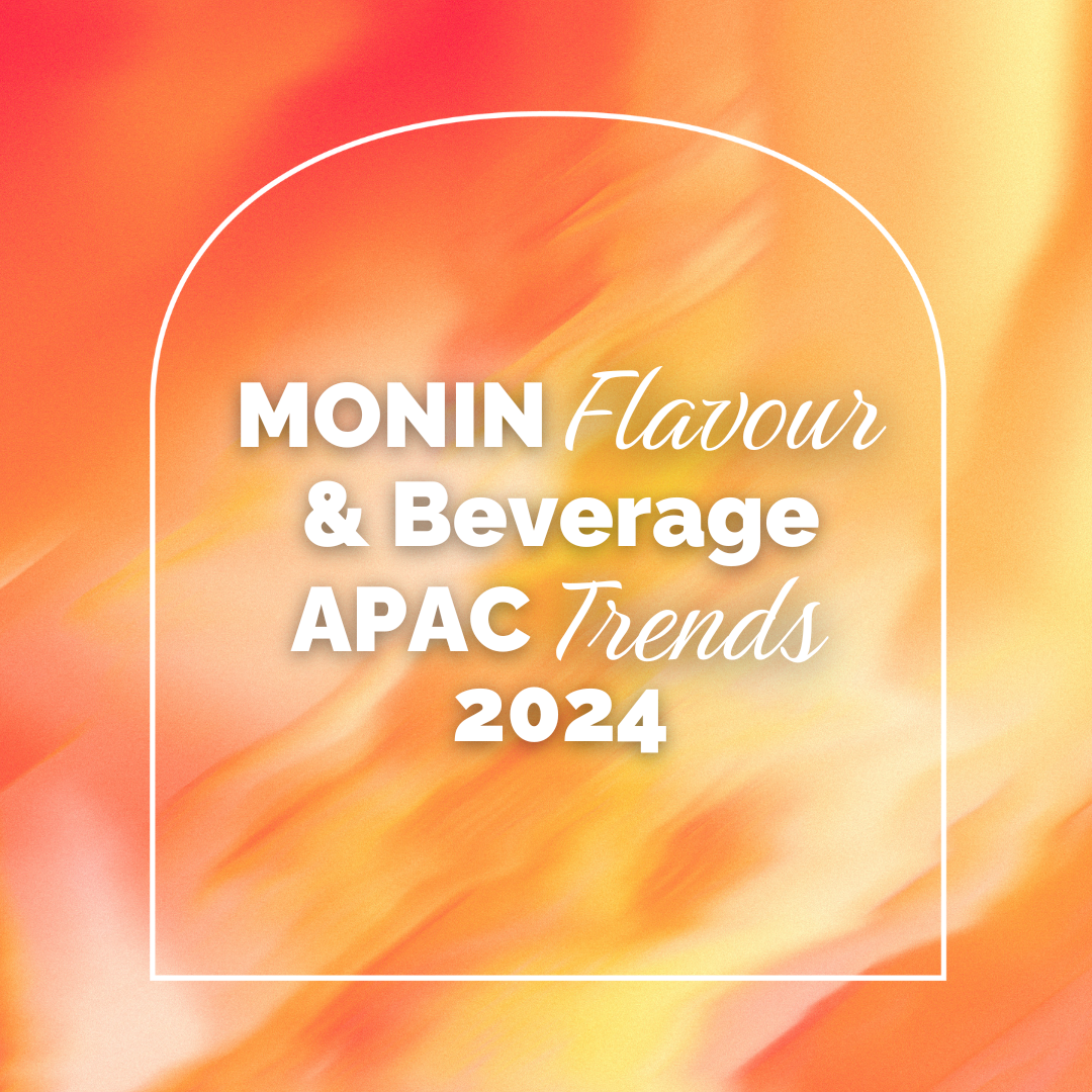MONIN APAC Flavour & Beverage Trends 2024